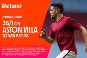 Read more about the article Tottenham vs Aston Villa betting offer: Get 35/1 on Villa to win on Betano