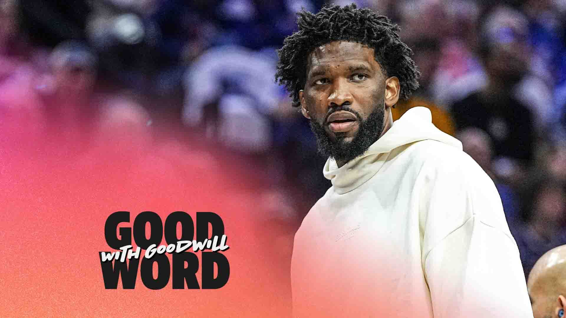 You are currently viewing Joel Embiid shoves reporter, Popovich out indefinitely & the red-hot Cavaliers | Good Word with Goodwill