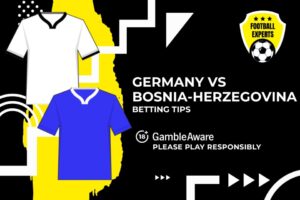 Read more about the article Germany vs Bosnia-Herzegovina predictions, odds and betting tips