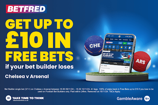 You are currently viewing Chelsea v Arsenal betting offer: Get your stake back in free bets if your Bet Builder loses with Betfred