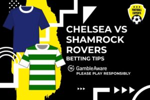 Read more about the article Chelsea vs Shamrock Rovers predictions, odds and betting tips