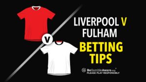 Read more about the article Liverpool vs Fulham predictions, odds, betting tips and how to watch