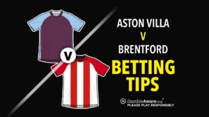 Read more about the article Aston Villa vs Brentford prediction, betting tips, odds and how to watch