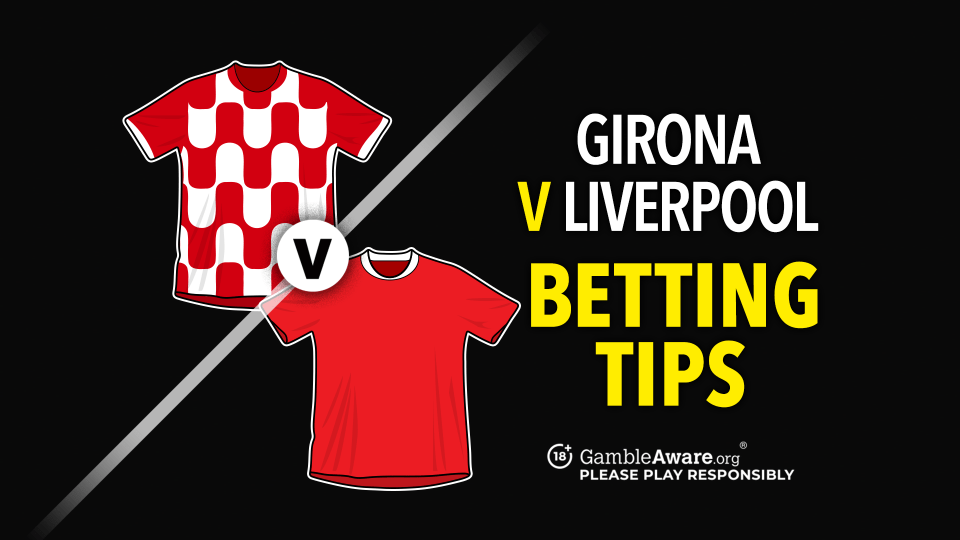 You are currently viewing Girona vs Liverpool prediction, betting tips, odds and how to watch