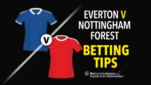 Read more about the article Everton vs Nottingham Forest prediction, odds, betting tips and how to watch