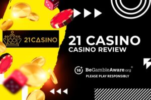 Read more about the article 21 Casino review: Register and claim welcome bonus 2024