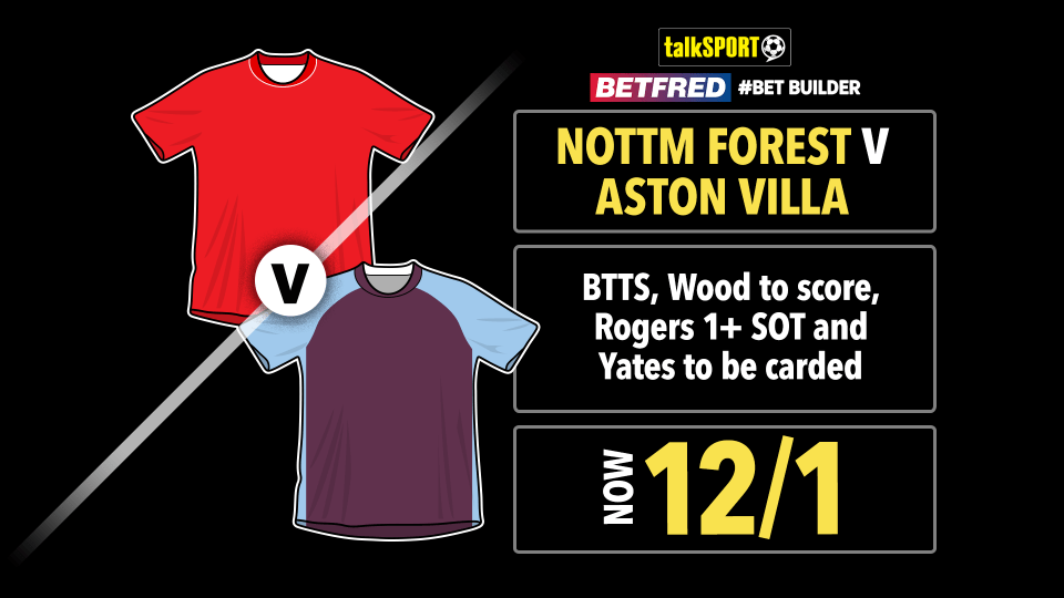 You are currently viewing Forest vs Aston Villa 12/1 bet builder: Get talkSPORT’s Premier League tip on Betfred