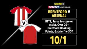 Read more about the article Brentford vs Arsenal 10/1 bet builder: Get talkSPORT’s Premier League tip on Betfred