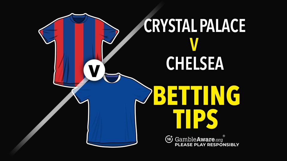 You are currently viewing Crystal Palace vs Chelsea prediction, odds, betting tips and how to watch