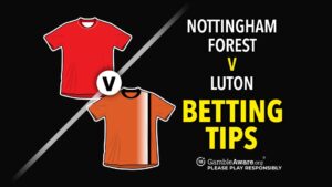 Read more about the article Nottingham Forest vs Luton prediction, odds, betting tips and how to watch