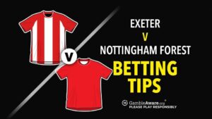 Read more about the article Exeter vs Nottingham Forest prediction, odds, betting tips and how to watch