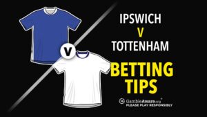 Read more about the article Ipswich vs Tottenham prediction, betting tips, odds and how to watch