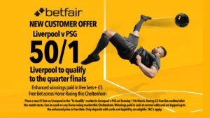 Read more about the article Liverpool v PSG betting offer: Get 50/1 on Reds to qualify and a £5 free Cheltenham bet with Betfair