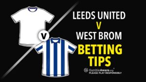 Read more about the article Leeds vs West Brom prediction, odds, betting tips and how to watch