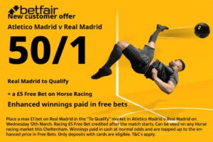 Read more about the article Atletico Madrid v Real Madrid betting offer: Real Madrid to qualify 50/1 and £5 free Cheltenham bet