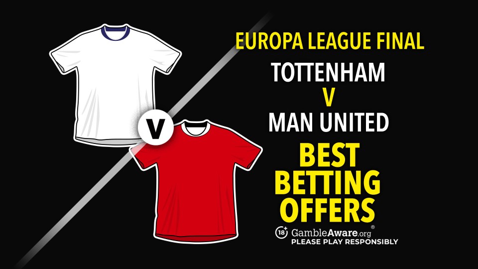 You are currently viewing Europa League final best betting offers and odds boosts for Tottenham vs Man Utd
