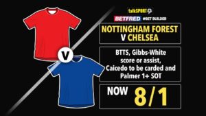 Read more about the article Nottm Forest vs Chelsea 8/1 bet builder: Get talkSPORT’s Premier League tip on Betfred