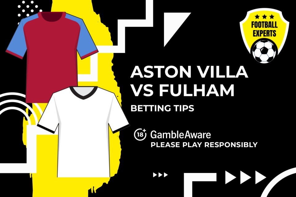 You are currently viewing Aston Villa vs Fulham predictions, odds and betting tips